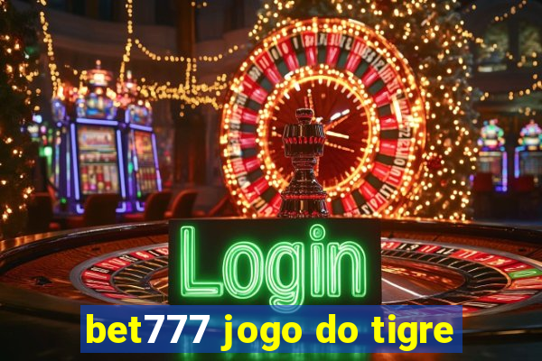 bet777 jogo do tigre